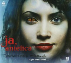 Okładka książki Ja, anielica. Książka audio CD MP3 - Audiobook