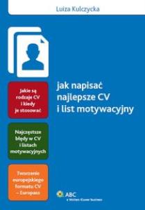 Okładka książki Jak napisać najlepsze CV i list motywacyjny