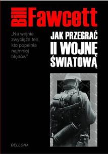 Okładka książki Jak przegrać II Wojnę Światową TW