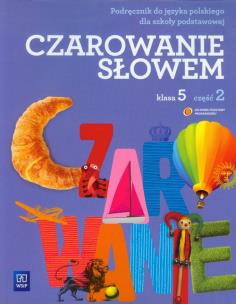 Okładka książki J.polski SP Czarowanie słowem 5/2 podr w.2013 WSIP
