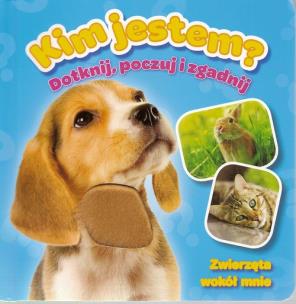 Okładka książki Kim jestem? Zwierzęta wokół mnie