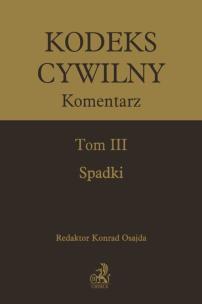 Opakowanie Kodeks cywilny. Komentarz. Tom III. Spadki