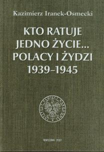 Okładka książki Kto ratuje jedno życie Polacy i Żydzi 1939-1945