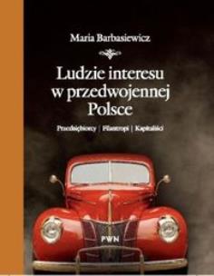 Okładka książki Ludzie interesu w przedwojennej Polsce