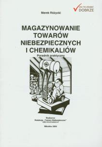 Okładka książki Magazynowanie towarów niebezpiecznych i chemikaliów