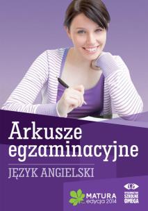Okładka książki Matura 2014 Arkusze egzamin. Język angielski OMEGA