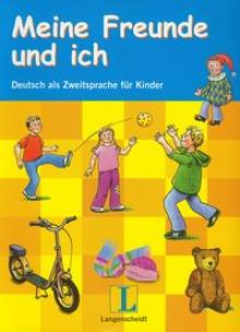 Okładka książki Meine Freunde und Ich Lehrerhandreichungen z płytą CD Deutsch als Zweitsprache fur Kinder
