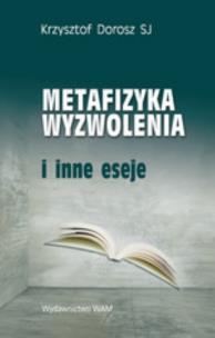 Okładka książki Metafizyka wyzwolenia