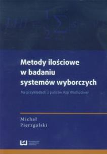 Okładka książki Metody ilościowe w badaniu systemów wyborczych