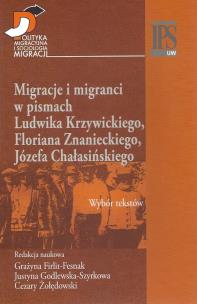Opakowanie Migracje i migranci w pismach Ludwika Krzywickiego, Flioriana Znanieckiego, Józefa Chałasińskiego