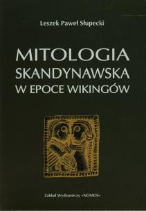 Okładka książki Mitologia skandynawska w epoce Wikingów