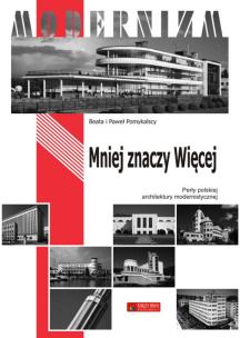 Okładka książki Mniej znaczy Więcej. Perły polskiej architektury..