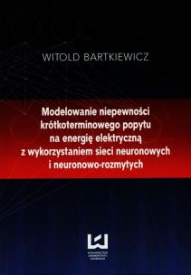 Okładka książki Modelowanie niepewności krótkoterminowego popytu na energię elektryczną