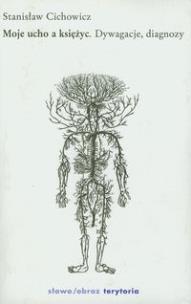 Okładka książki Moje ucho a księżyc