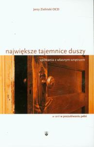 Okładka książki Największe tajemnice duszy Spotkania z własnym wnętrzem