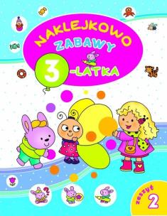 Okładka książki Naklejkowo. Zabawy 3-latka. Zeszyt 2