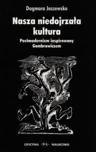Okładka książki Nasza niedojrzała kultura