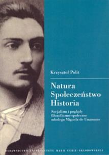 Okładka książki Natura Społeczeństwo Historia Socjalizm i poglądy filozoficzno-społeczne młodego Miguela de Una