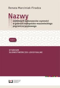 Okładka książki Nazwy osobowych wykonawców czynności w gwarach małopolsko- mazowieckiego pogranicza językowego
