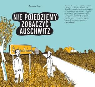 Okładka książki Nie pojedziemy zobaczyć Auschwitz