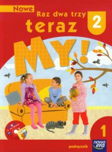Okładka książki Nowe Raz dwa trzy teraz My 2 Podręcznik z płytą CD Część 1