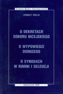 Okładka książki O dekretach soboru nicejskiego O wypowiedzi Dionizego O synodach w Rimini i Seleucji