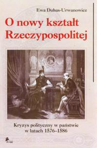 Okładka książki O nowy kształt Rzeczypospolitej