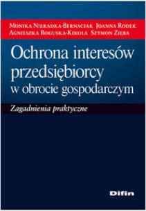 Okładka książki Ochrona interesów przedsiębiorcy w obrocie gospodarczym