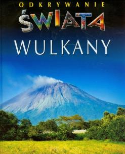 Okładka książki Odkrywanie świata - Wulkany TW