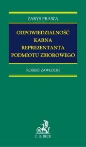 Okładka książki Odpowiedzialność karna reprezentanta podmiotu zbiorowego