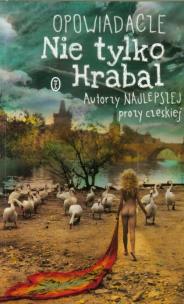 Okładka książki Opowiadacze Nie Tylko Hrabal w.2013