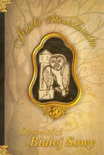 Okładka książki Opowieści Białej Sowy