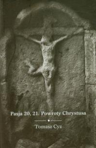 Okładka książki Pasja 20, 21 Powroty Chrystusa