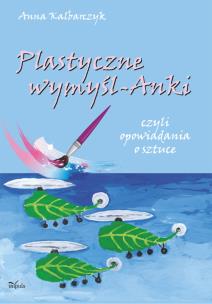Okładka książki Plastyczne wymyśl-Anki