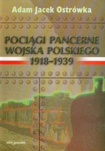 Okładka książki Pociągi pancerne Wojska Polskiego 1918-1939
