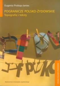 Okładka książki Pogranicze polsko-żydowskie. Topografie i teksty