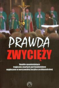 Okładka książki Prawda zwycięży. Homilie upamiętniające ...