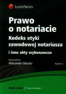 Opakowanie Prawo o notariacie Kodeks etyki zawodowej i inne akty wykonawcze