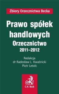 Okładka książki Prawo spółek handlowych Orzecznictwo 2011-2012