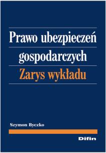 Okładka książki Prawo ubezpieczeń gospodarczych. Zarys wykładu