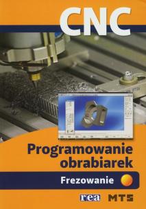 Okładka książki Programowanie obrabiarek CNC. Frezowanie REA-WSiP