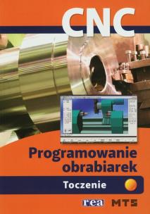 Okładka książki Programowanie obrabiarek CNC. Toczenie REA-WSiP