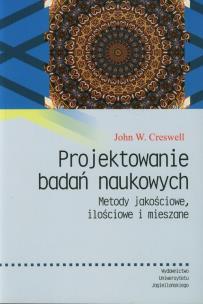 Okładka książki Projektowanie badań naukowych. Metody jakościowe