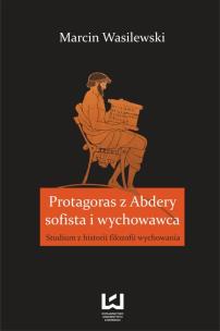 Okładka książki Protagoras z Abdery – sofista i wychowawca