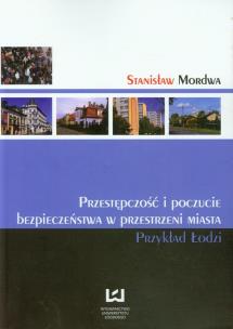 Okładka książki Przestępczość i poczucie bezpieczeństwa w przestrzeni miasta