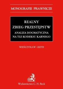 Okładka książki Realny zbieg przestępstw. Analiza dogmatyczna na tle Kodeksu karnego z 1997 r.
