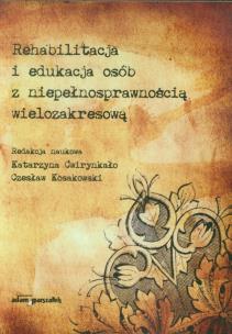 Opakowanie Rehabilitacja i edukacja osób z niepełnosprawnością wielozakresową