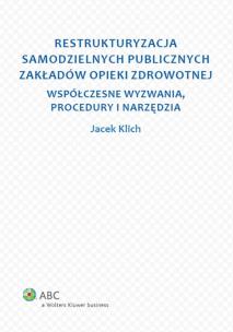 Okładka książki Restrukturyzacja samodzielnych publicznych zakładów opieki zdrowotnej