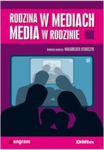 Okładka książki Rodzina w mediach. Media w rodzinie