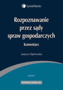 Okładka książki Rozpoznawanie przez sądy spraw gospodarczych Komentarz